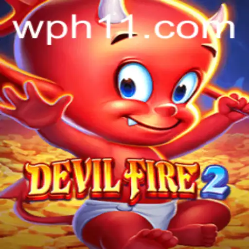 Exploring the Thrilling World of DevilFire2: A Comprehensive Guide
